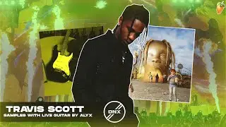 How to Make LIVE GUITAR Samples for TRAVIS SCOTT From Scratch | FL Studio Tutorial 2022