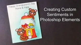 Creating Custom Sentiments in Photoshop Elements