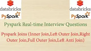 Pyspark Real-time Interview Questions - Pyspark Joins