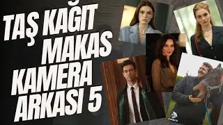 TAŞ KAĞIT MAKAS KAMERA ARKASI(5.BÖLÜM)