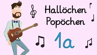 Begrüßungslied Klasse 1a - Hallöchen Popöchen