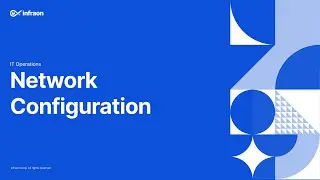 Network Configuration || Infraon Infinity