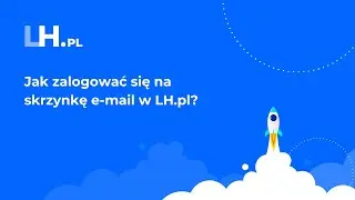 Jak zalogować się na skrzynkę e-mail w LH.pl?