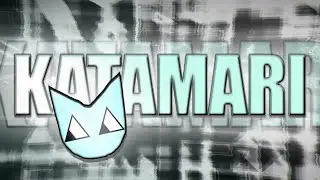 [EXTREME DEMON] KATAMARI FULL SHOWCASE | SOLO PROJECT | Geometry Dash 2.206