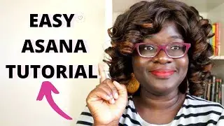 EASY ASANA TUTORIAL - Asana tutorial for beginners