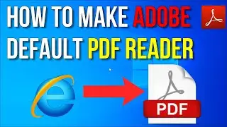 How to Make Adobe  Default PDF reader  in Windows 10 | change microsoft edge pdf  to adobe pdf