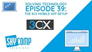 How to Setup 3CX App on Your Mobile Phone