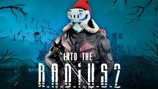Потерял всё оружие и нашёл первые баги в Into the Radius 2