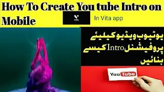 How to make intro for YouTube  channel/ YouTube channel kay liye professional intro bnaye.