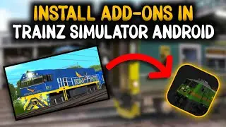INSTALL INDIAN ADDONS IN TRAINZ SIMULATOR ANDROID 10,11,12,13,14,15 || HLW-K OFFICIAL