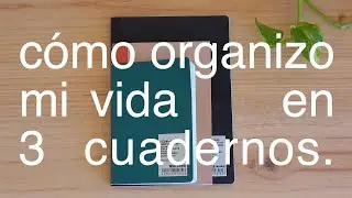 ✸ cómo organizo mi vida en 3 cuadernos / reset de septiembre