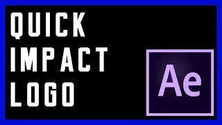 QUICK IMPACT LOGO TUTORIAL- AFTER EFFECTS- FREE TUTORIAL