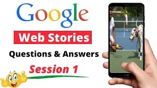 Google Web stories questions and answers | Basic Questions related to web stories