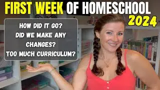 FIRST WEEK OF HOMESCHOOL 2024 || How Did Our 1st Week of School Go? || 2nd Grade + Kindergarten