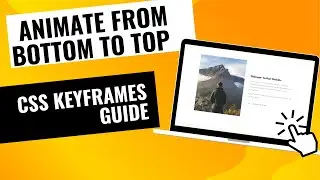 CSS Animations Explained: Moving Elements from Bottom to Top