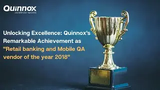 Quinnox Wins ‘Retail banking and Mobile QA vendor of the year 2018’ Award by QA Financial