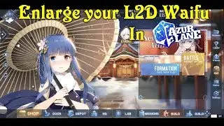 Freely Adjust L2D skin size in Azurlane! New glitch after the last Update
