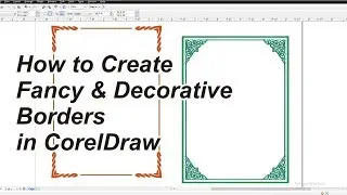 how to create fancy and decorative borders in coreldraw x7 (2018)