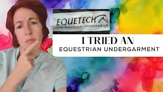 I tried an Equestrian Undergarment. I apologize for any sound issues. See discription.