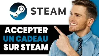 Comment Accepter Un Cadeau Sur Steam