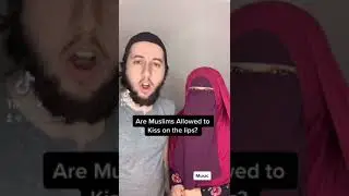 Are Muslims Allowed to Kiss on the Lips? 