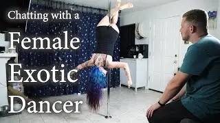 Chatting with a Female Exotic Dancer