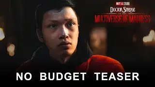Doctor Strange in the Multiverse of Madness Teaser but with $18.94 Budget
