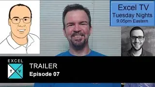 Excel TV - Episode 07 Trailer with Mike Girvin Mr ExcelIsFun