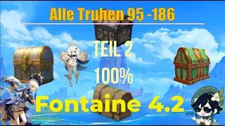 Genshin Impact Fontaine 4.2 Alle Truhen / Kisten / Chests (95-186 von 186) 100% (Teil 2)