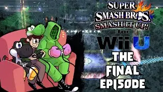 Super Smash Bros. - Smash It Up! (Wii U) - The Final Episode!