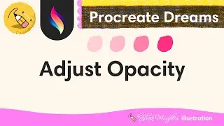 Adjust Opacity in Procreate Dreams | Procreate Dreams FAQ for Beginners