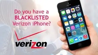 What to do with your Blacklisted Verizon iPhone