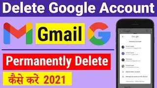 How to Delete Gmail Account Permanently | How to Delete Google Account Permanently On Android