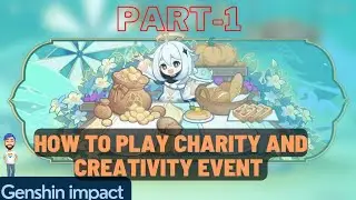 How to play charity and creativity event | business in genshin impact mobile | part-1 