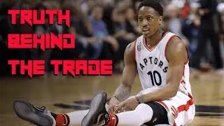The REAL Reason DeMar was Traded - Why the Raptors Moved Their STAR
