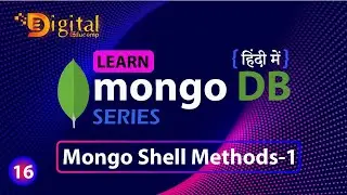 16- Mongo Shell Methods | Some Useful Collection Methods in MongoDB | MongoDB Tutorial in Hindi