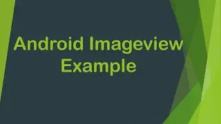 Android Imageview Example | Android Studio | Imageview Example