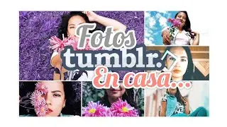 Creando FOTOS TUMBLR en CASA. 💜 Usando Filtros de INSTAGRAM | Mireya GN.