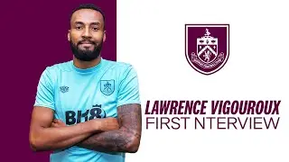 VIGOUROUX SIGNS FOR BURNLEY | First Interview