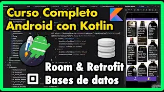 Curso completo de Android con Kotlin, crear app con base de datos local y remota | Android Studio