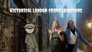 Famous Historical Crime Locations in London
