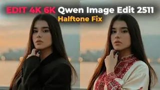 How to Edit 4K & 6K Images Using Qwen Image Edit 2511 + Halftone Fix | ComfyUI Tutorial