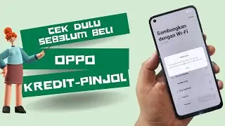 HATI-HATI !!! Cara Cek Oppo Kamu Bukan HP Kreditan