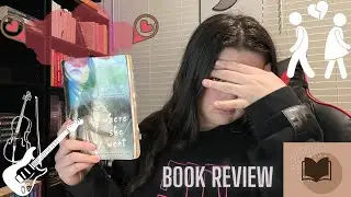 where she go? *Book Review* (Where She Went)