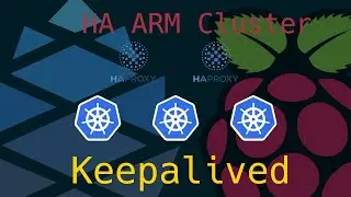 Highly Available Raspberry Pine Kubernetes Cluster ft. HAProxy, KeepAliveD and MetalLB!