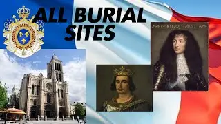 Burial Sites of Every French King