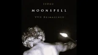 ISOxo - MOONSPELL (VVN Reimagined) | Teaser (Out Now)