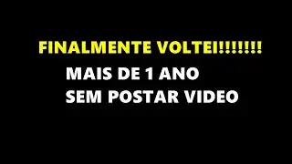 VOLTEI A GRAVAR VIDEO!!!