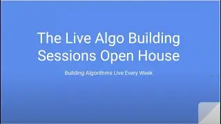 Live Algo Building Sessions (Tuesdays) - 2024-06-18