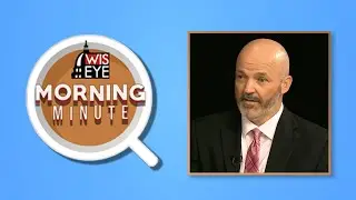 WisEye Morning Minute: Election Audit Update